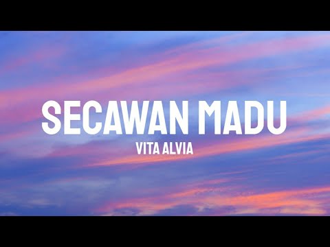 Vita Alvia - Secawan Madu (Lirik)