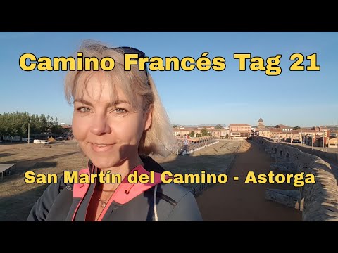 Tag 21 auf dem Jakobsweg: San Martín del Camino - Astorga
