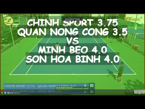 Chinh Sport 3.75 - Quan Nong Cong 3.5 🆚 Minh Beo 4.0 - Son Hoa Binh 4.0  🎾 39010 Vntennis - Minh