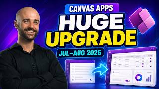 Power Platform July–August 2026: Major Power Apps Canvas Updates