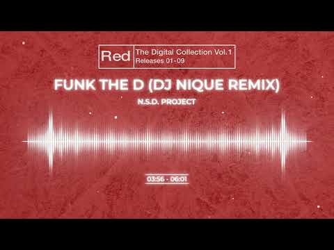 Funk The D (DJ Nique Remix) by N.S.D. Project- The Moonshine Red Collection (2002)