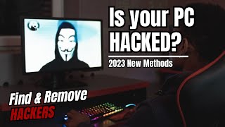 How to know if your PC is Hacked? | Find & Remove Hackers from Windows