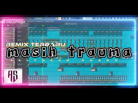 MASIH TRAUMA - ( Allfredo Saban Remix 2022 )