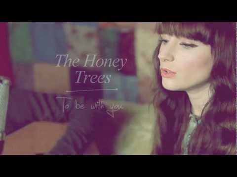 The Honey Trees - To be with you (SUB. ESPAÑOL)