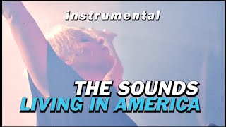 THE SOUNDS - LIVING IN AMERICA | Karaoke Instrumental (Video Tribute)
