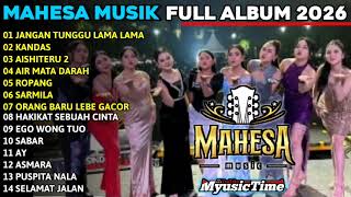 Download lagu Jangan tunggu lama lama MAHESA MUSIK ashiteru 2 || Mahesa Album Terbaru 2026 full glerrrrr mp3