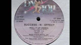 Success-N-Effect - Roll It Up (Bass Kickin Beats)