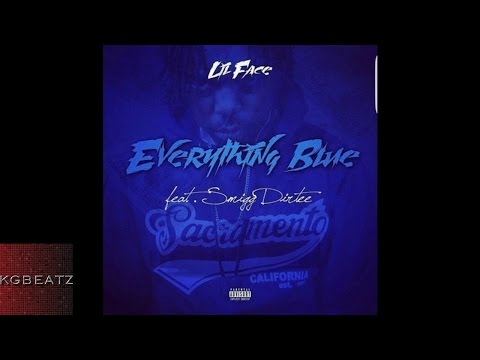 Lil Face ft. Smigg Dirtee - Everything Blue [New 2016]