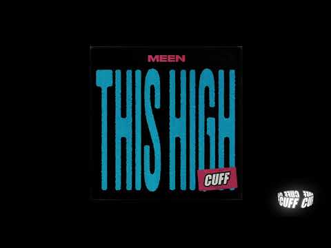 CUFF113: MEEN - This High (Original Mix) [CUFF] Official