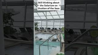 Why Everyone Loves the Solarium on Ovation of the Seas!