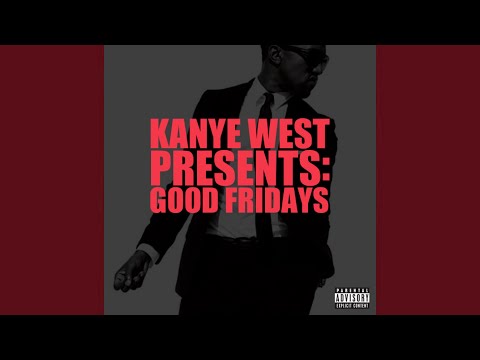 Kanye West - G.O.O.D. Friday (feat. Big Sean, Charlie Wilson, Common, Kid Cudi & Pusha T)