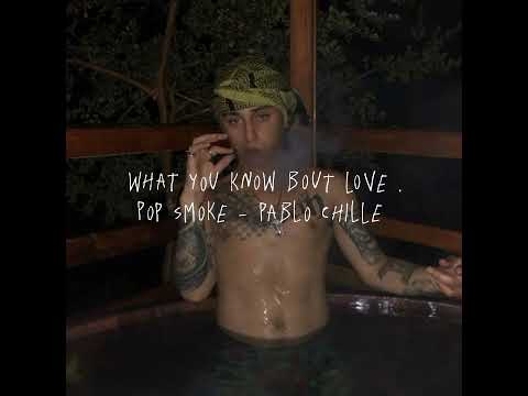 What You Know Bout Love ft. Pablo Chill-e