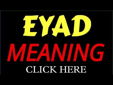 What does the name EYAD mean | EYAD meaning in english | Meaning of name EYAD