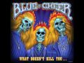 Blue Cheer - 02 - Piece O' The Pie (What Doesn't Kill You) 2007