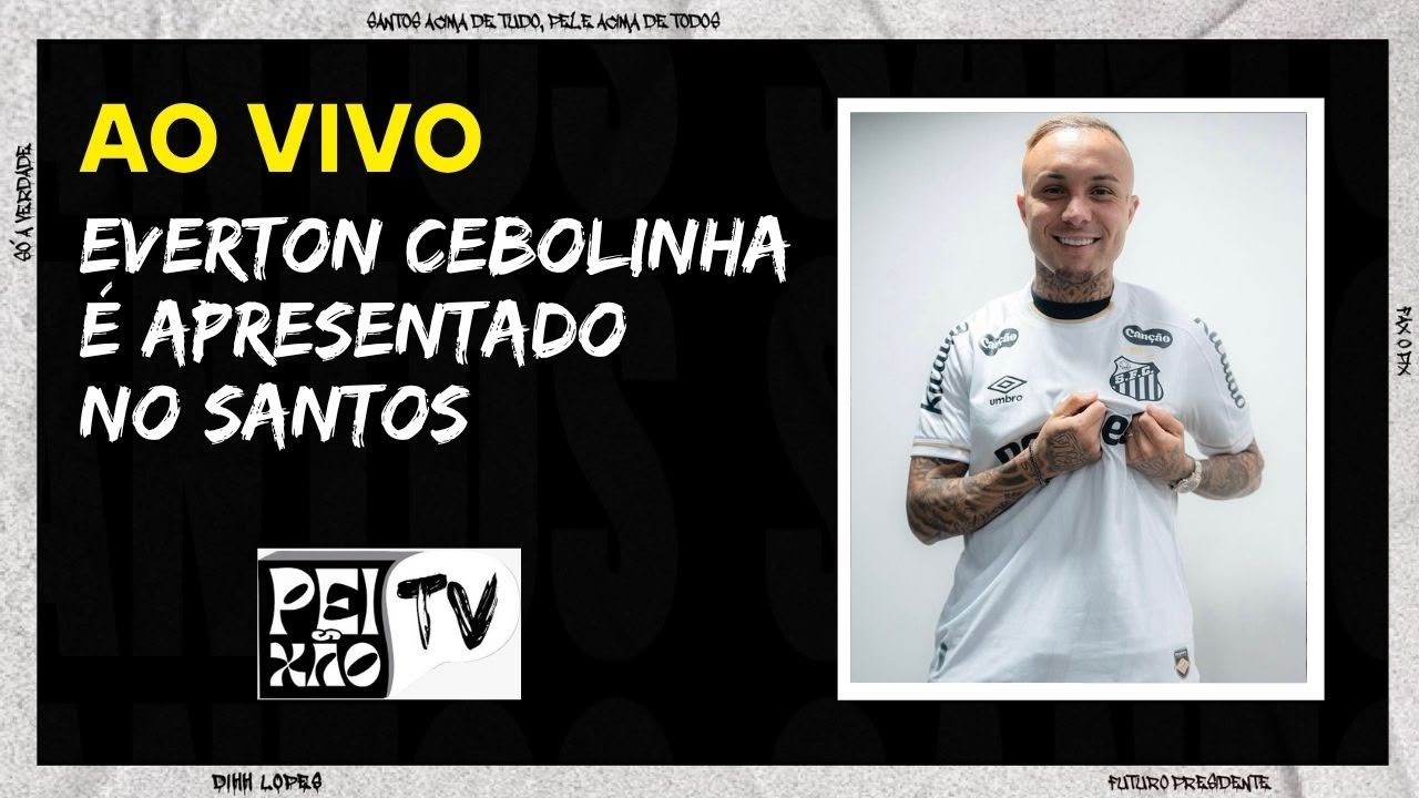 SANTOS APRESENTA EVERTON CEBOLINHA