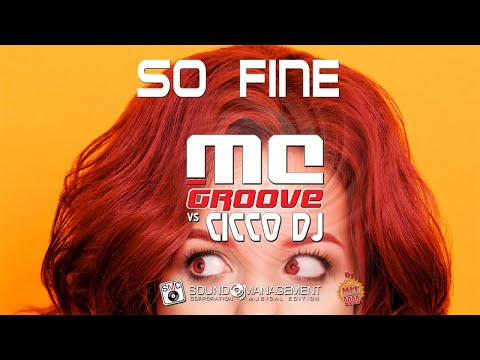 MC GROOVE vs CICCO DJ - SO FINE (HIT MANIA 2020)