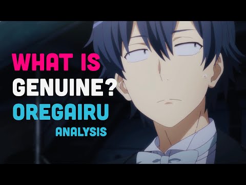 What is Genuine? | OreGairu Analysis