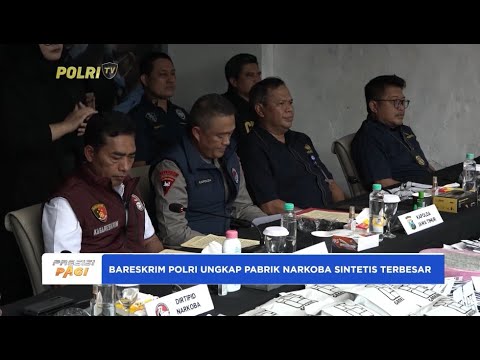 BARESKRIM POLRI UNGKAP PABRIK NARKOBA SINTETIS TERBESAR