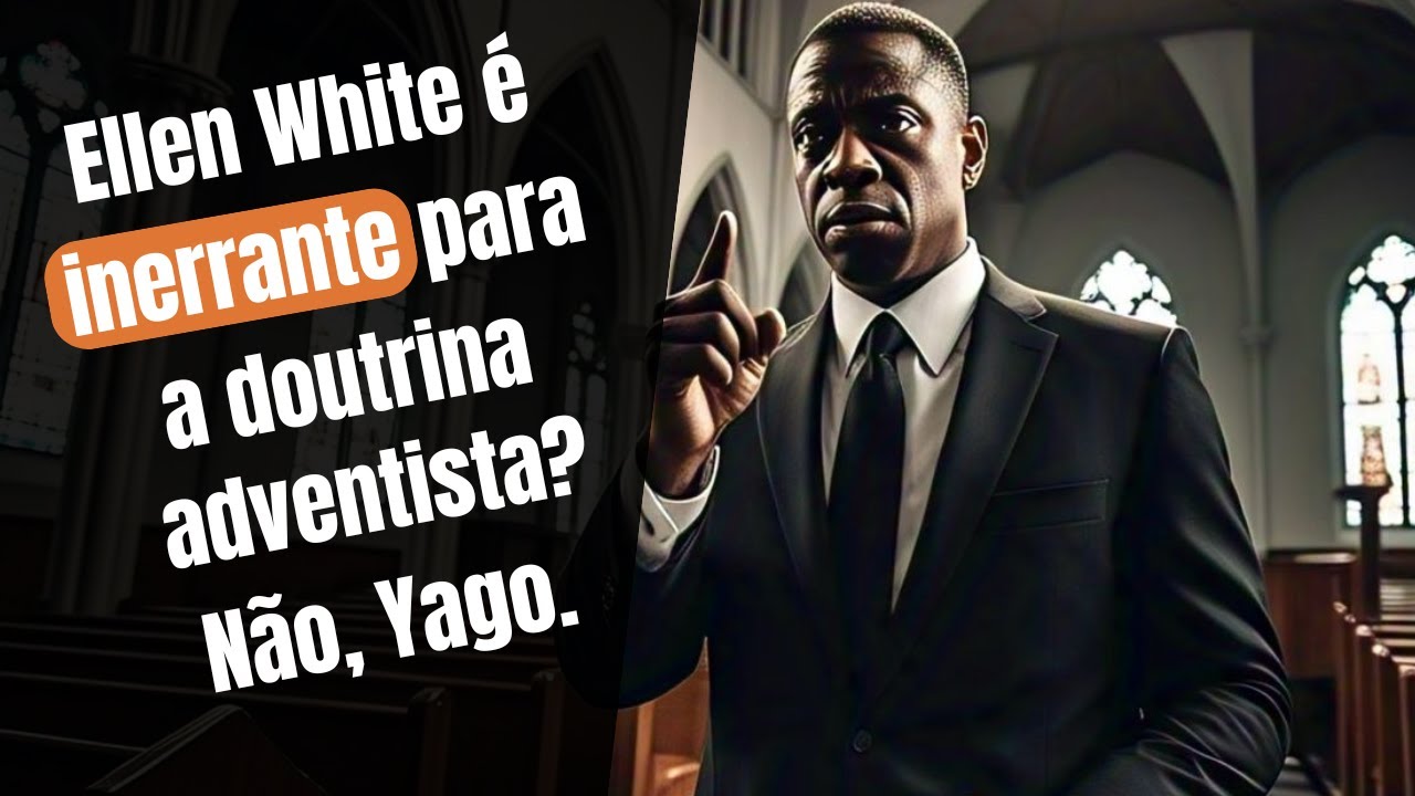 Ellen White é inerrante para a doutrina adventista?
