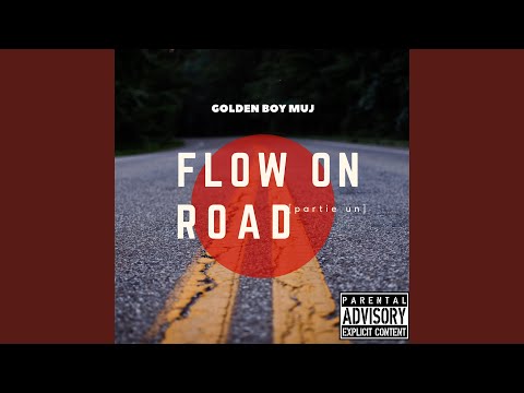 Flow on Road (Partie Un)