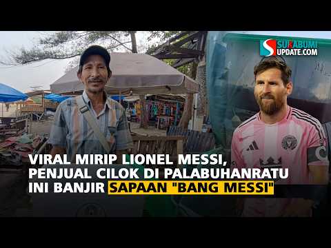 Viral Mirip Lionel Messi, Penjual Cilok di Palabuhanratu Ini Banjir Sapaan "Bang Messi"