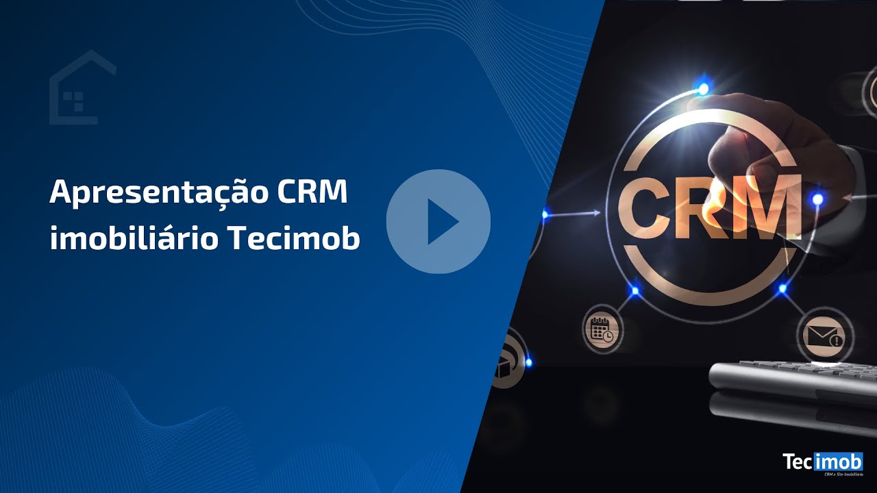 Apresentação CRM Imobiliário Tecimob.