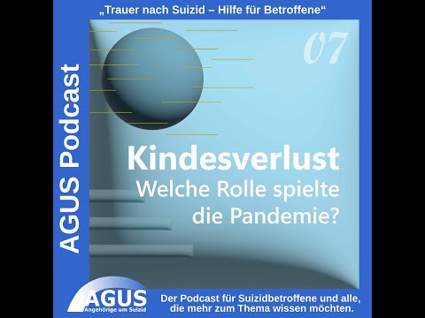 Podcast „Trauer nach Suizid – Hilfe für Betroffene" Folge 07: Kindesverlust