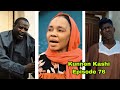 Kunnen Kashi Episode 76 Full Hausa Series