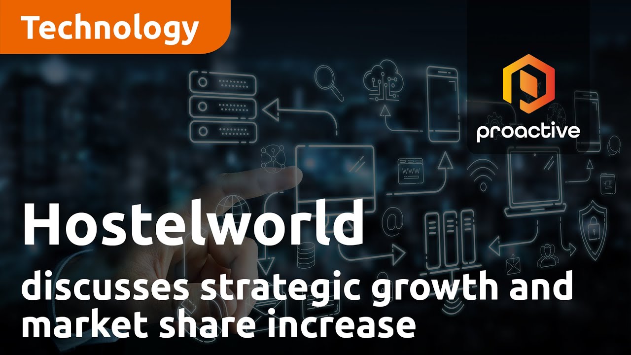 Hostelworld CEO discusses strategic growth and market share increase