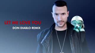 DJ Snake Ft Justin Bieber - Let Me Love You (Don Diablo Remix)