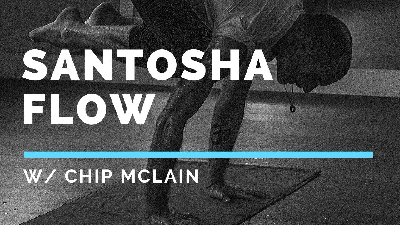 Chip McLain - Santosha Flow