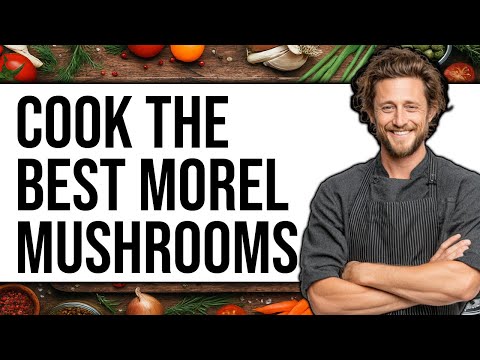How to Cook Morel Mushrooms