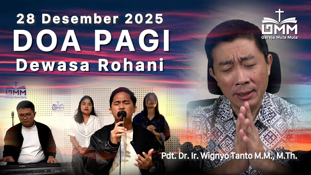 DOA PAGI | Dewasa Rohani – 28 Desember 2025 | Ps. Wignyo Tanto