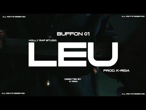 Buffon 01 - LEU 🦁👑 (Videoclip Official 2023)