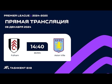 🟣 AFL England | Premier league 10 -tur Fullham - Aston Villa