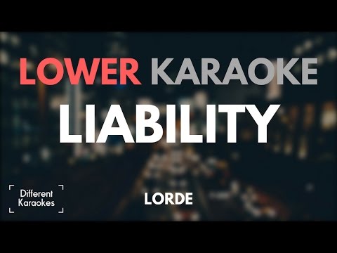 Lorde - Liability (LOWER Key Karaoke)