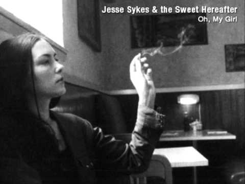 Oh My Girl - Jesse Sykes The Sweet Hereafter