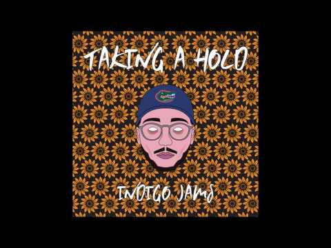 INDIGO JAMS - TAKING A HOLD | AUDIO