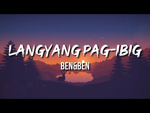 Ben&Ben - Langyang Pag-Ibig (Lyrics)