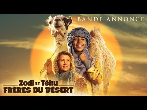 Bande-annonce Zodi et Téhu, frères du désert - Réalisation Eric Barbier SND