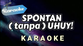 Download lagu [Karaoke] Spontan (tanpa) Uhuy! - Deabdil mp3