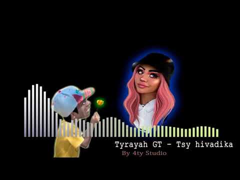 Tyrayah Gt -  Tsy hivadika (4ty Studio)
