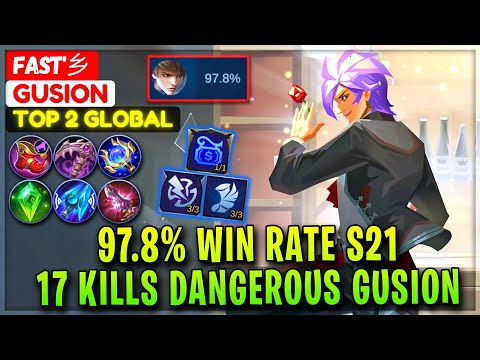 97.8% Win Rate S21, 17 Kills Dangerous Gusion [ Top 2 Global Gusion ] Fast'乡 - Mobile Legends