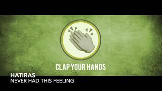 Hatiras - Never Had This Feeling