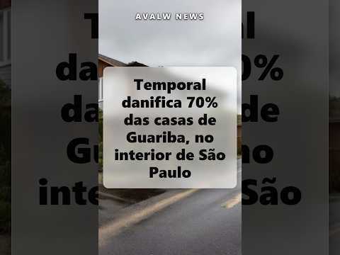 Temporal danifica 70% das casas de Guariba, no interior de São Paulo