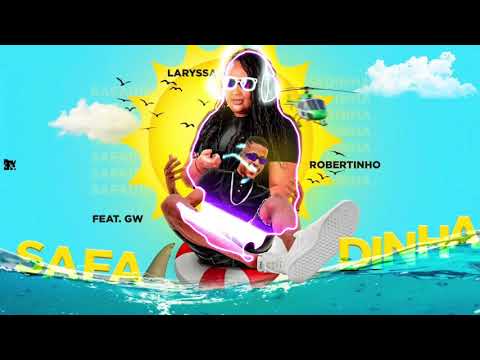 ROBERTINHO CL, LARYSSA REAL, MC GW- SAFADINHA