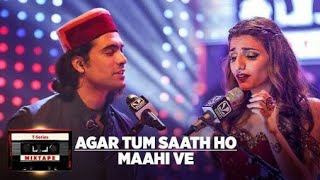 Agar Tum Saath Ho Maahi Ve l Jubin N Prakriti K Abhijit V