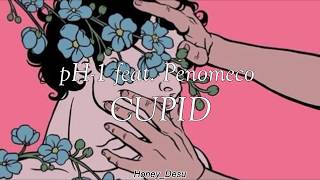 [Sub Español] pH-1 - CUPID feat. PENOMECO.