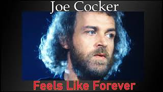 JOE COCKER -  Feels Like Forever