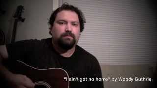 Roland Garcia Cover of "I Ain't Got No Home" by Woody Guthrie